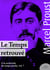 Le Temps retrouvé - À la recherche du temps perdu, volume 7