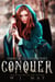 Conquer - Omega Queen Series, #4