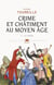 Crime et Châtiment au Moyen Age