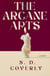 The Arcane Arts - A Novel