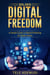 Golden Digital Freedom: A Simple Guide To Digital Marketing For Older Adultsl