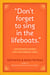 "Don't Forget to Sing in the Lifeboats" - Uncommon Wisdom for Uncommon Times