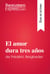 El amor dura tres años de Frédéric Beigbeder (Guía de lectura) - Resumen y análisis completo