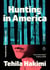 Hunting in America - A Novel