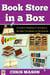 Book Store in a Box: A Guide to Reading and Listening to the Best Free Books on the Internet - In a Box, #3