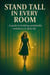 Stand Tall in Every Room: A Guide to Building Unshakable Confidence in Daily Life