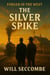 The Silver Spike - Forged in the West, #3