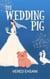 The Wedding Pig - Special Event RomCom, #2