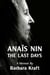 Anais Nin: The Last Days, a memoir