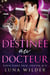 Destinée au Docteur - Aspen Ridge Pack: Shifter M.D.