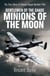 Gentlemen of the Shade - Minions of the Moon - The True Story of Edward Bagot Bomber Pilot