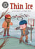 Thin Ice - Independent Reading 11