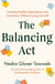 The Balancing Act - Creating Healthy Dependency and Connection without Losing Yourself