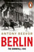 Berlin - The Downfall 1945: The authoritative history book uncovering the final days of the Nazi Third Reich