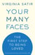 Your Many Faces - The First Step to Being Loved