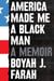America Made Me a Black Man - A Memoir
