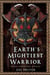 Earth's Mightiest Warrior - The Old World Saga