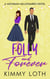 Folly and Forever: A Fake Marriage Romance - Michigan Millionaires, #2