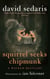 Squirrel Seeks Chipmunk - A Wicked Bestiary