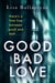 Good Bad Love - From the Richard & Judy Book Club bestselling author of The Guilty One