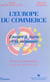 L'Europe du commerce : encore à faire, déjà dépassée