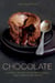 Chocolate - Heavenly recipes for desserts, cakes and other divine treats