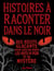 HISTOIRES À RACONTER DANS LE NOIR: Des récits glaçants pour ceux qui aiment les nuits de peur et de mystère