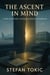 The Ascent in Mind - How Everyday Consciousness Crumbles