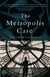 The Metropolis Case - A Novel