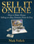 Sell it Online: How to Make Money Selling on eBay, Amazon, Fiverr & Etsy