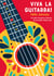 Viva la Guitarra! - 12 Latin-American Pieces for Acoustic Guitar solo
