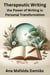 Therapeutic Writing - the Power of Writing in Personal Transformation - Self-awareness, #1