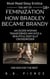 The Art of Feminization How Bradley Became Brandy