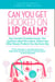 Can You Get Hooked On Lip Balm?