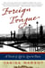 Foreign Tongue - A Novel of Life and Love in Paris