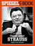 Franz Josef Strauß - Größe und Grenzen - Ein SPIEGEL E-Book
