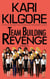 Team Building Revenge