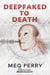 Deepfaked to Death - Angeles Investigations Mysteries, #3