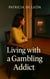 Living with a Gambling Addict