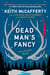 Dead Man's Fancy - A Novel