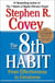 The 8th Habit - From Effectiveness to Greatness