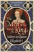 The Men Who Would Be King - Suitors to Queen Elizabeth I