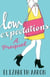 Low Expectations: A Prequel