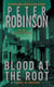 Blood at the Root - An Inspector Banks Novel