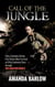Call Of The Jungle - How a Camping-Hating City-Slicker Mum Survived an Ultra Endurance Race through the Amazon Jungle