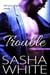 Trouble - True Desires, #3