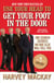 Use Your Head to Get Your Foot in the Door - Job Search Secrets No One Else Will Tell You