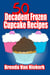 50 Decadent Frozen Cupcake Recipes - 50 Decadent Recipes, #35
