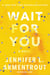 Wait for You