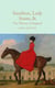 Sanditon, Lady Susan, & The History of England - The Juvenilia and Shorter Works of Jane Austen